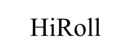 HIROLL trademark