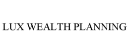 LUX WEALTH PLANNING trademark