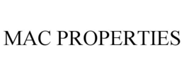 MAC PROPERTIES trademark