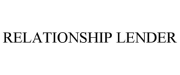 RELATIONSHIP LENDER trademark