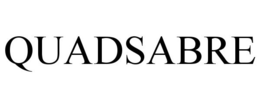 QUADSABRE trademark