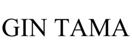 GIN TAMA trademark