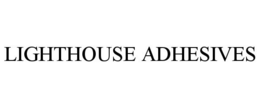 LIGHTHOUSE ADHESIVES trademark