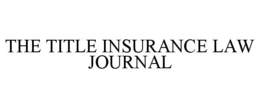 THE TITLE INSURANCE LAW JOURNAL trademark