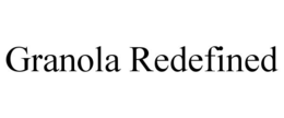 GRANOLA REDEFINED trademark
