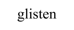 GLISTEN trademark