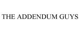 THE ADDENDUM GUYS trademark