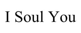 I SOUL YOU trademark