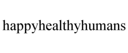 HAPPYHEALTHYHUMANS trademark