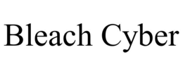 BLEACH CYBER trademark