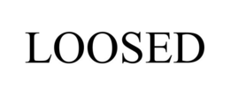 LOOSED trademark