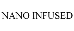 NANO INFUSED trademark