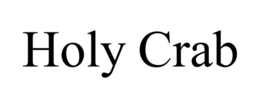 HOLY CRAB trademark