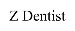 Z DENTIST trademark