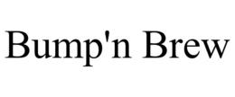 BUMP'N BREW trademark