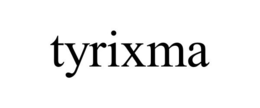 TYRIXMA trademark