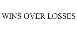 WINS OVER LOSSES trademark