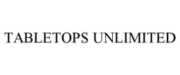 TABLETOPS UNLIMITED trademark
