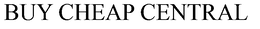 BUY CHEAP CENTRAL trademark