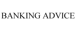 BANKING ADVICE trademark
