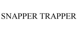 SNAPPER TRAPPER trademark