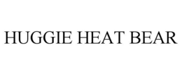 HUGGIE HEAT BEAR trademark