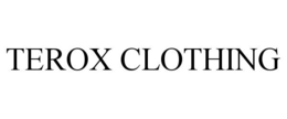 TEROX CLOTHING trademark
