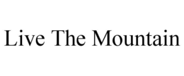 LIVE THE MOUNTAIN trademark