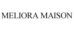 MELIORA MAISON trademark