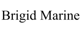 BRIGID MARINE trademark