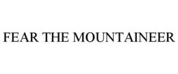 FEAR THE MOUNTAINEER trademark