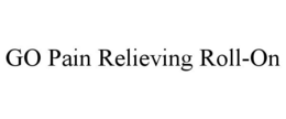 GO PAIN RELIEVING ROLL-ON trademark