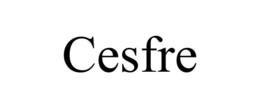 CESFRE trademark