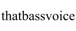 THATBASSVOICE trademark