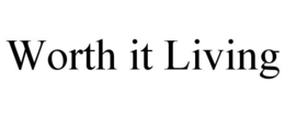 WORTH IT LIVING trademark