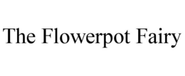 THE FLOWERPOT FAIRY trademark