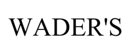 WADER'S trademark