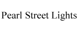 PEARL STREET LIGHTS trademark