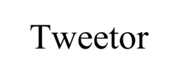TWEETOR trademark