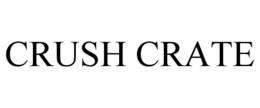 CRUSH CRATE trademark
