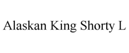 ALASKAN KING SHORTY L trademark