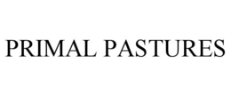 PRIMAL PASTURES trademark