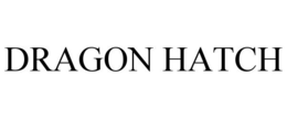 DRAGON HATCH trademark