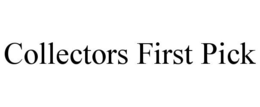 COLLECTORS FIRST PICK trademark