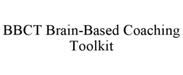 BBCT BRAIN-BASED COACHING TOOLKIT trademark
