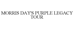 MORRIS DAY'S PURPLE LEGACY TOUR trademark