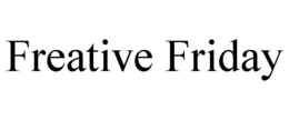 FREATIVE FRIDAY trademark