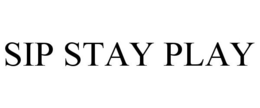 SIP STAY PLAY trademark