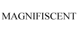 MAGNIFISCENT trademark