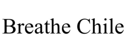 BREATHE CHILE trademark